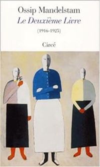 Ossip Mandelstam - Le deuxième livre, 1916-1925