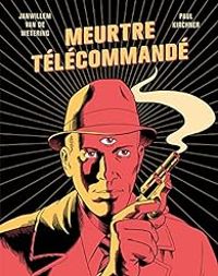 Paul Kirchner - Meurtre télécommandé