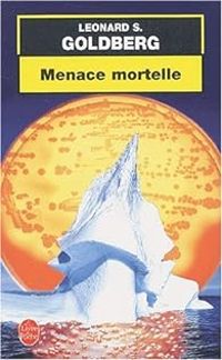 Leonard S Goldberg - Menace mortelle