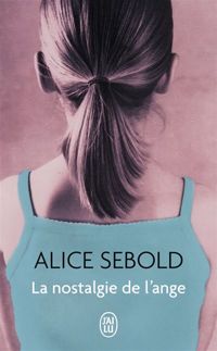 Alice Sebold - La nostalgie de l'ange