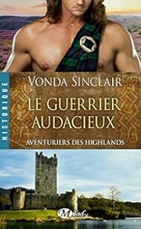 Vonda Sinclair - Le guerrier audacieux
