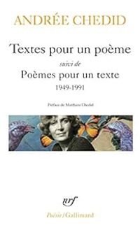 Andree Chedid - Textes pour un poème - Poèmes pour un texte