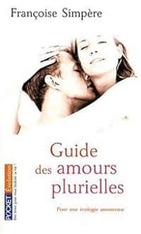 Francoise Simpere - Guide des amours plurielles 