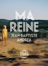 Couverture du livre Ma reine - Jean Baptiste Andrea