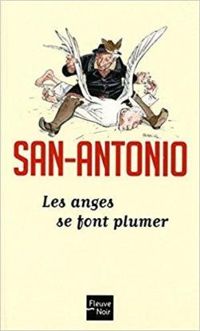 San-antonio - Les Anges se font plumer