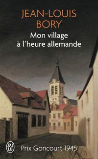 Jean-louis Bory - Mon village à l'heure allemande