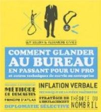 Alexandre Civico - Guy Solenn - Comment glander au bureau en passant pour un pro 