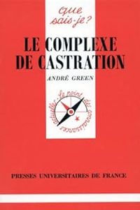 Andre Green - Le complexe de castration