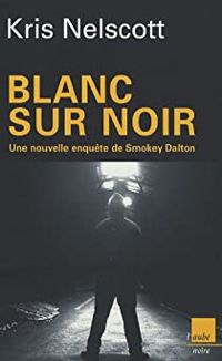 Kris Nelscott - Blanc sur noir