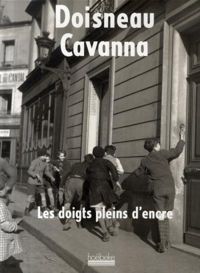 François Cavanna - Robert Doisneau - Les Doigts pleins d'encre