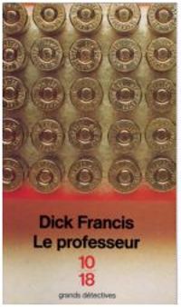Dick Francis - Le professeur