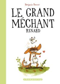 Benjamin Renner - Le Grand Méchant Renard (Éd. spéciale)