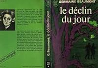 Germaine Beaumont - Le déclin du jour