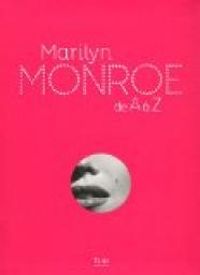 Isabelle Danel - Marilyn Monroe de A à Z