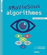 Florence Pinaud - Ma vie sous algorithmes