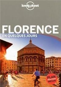 Lonely Planet - Florence en quelques jours