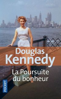 Kennedy Douglas, - La poursuite du bonheur