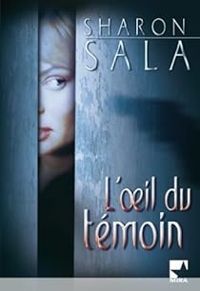 Sharon Sala - L'oeil du témoin