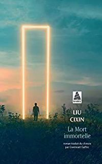 Couverture du livre La mort immortelle - Liu Cixin