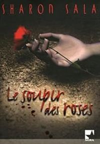 Sharon Sala - Le soupir des roses