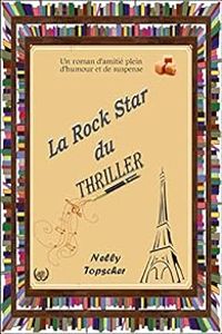 Nelly Topscher - La Rock Star du thriller