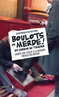 Couverture du livre Boulots de merde ! - Olivier Cyran - Julien Brygo