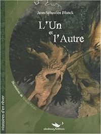 Jean Sebastien Blanck - L'un et l'autre