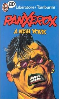 Stefano Tamburini(Dessins) - Tanino Liberatore(Scenario) - Ranx à New York