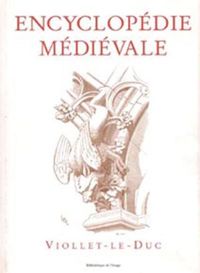 Viollet Le Duc - Encyclopédie médiévale