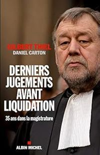 Daniel Carton - Gilbert Thiel - Derniers jugements avant liquidation