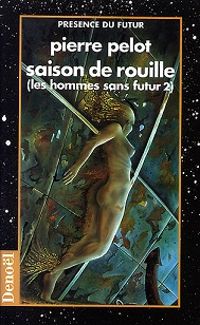 Pierre Pelot - Saison de rouille