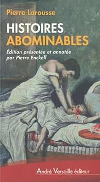 Pierre Larousse - Histoires abominables 