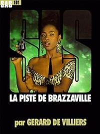 Gerard De Villiers - La piste de Brazzaville