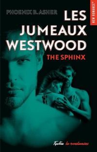 Phoenix B Asher - Les jumeaux Westwood : The Sphinx