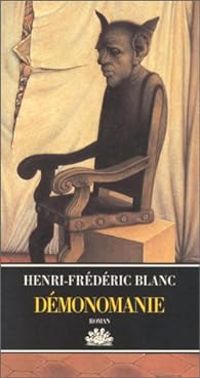 Henri Frederic Blanc - Démonomanie