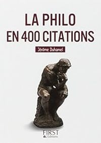 Jerome Duhamel - Petit livre de - La Philo en 400 citations