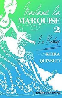 Keira Quinsley - Le retour