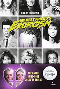 Grady Hendrix - My best friend's exorcism