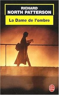 Richard North Patterson - La Dame de l'ombre