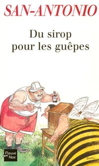 Couverture du livre DU SIROP POUR LES GUEPES - Frederic Dard