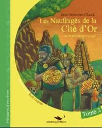 Jean Sebastien Blanck - Les Naufragés de la Cite d'Or