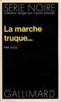  A D G - La marche truque--