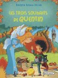 Evelyne Brisou Pellen - Les trois souhaits de Quentin
