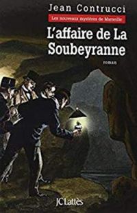 Jean Contrucci - L'affaire de la Soubeyranne