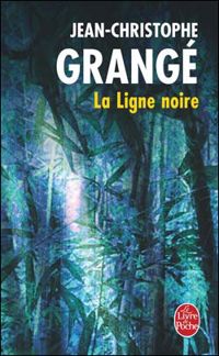 Jean-christophe Grangé - La Ligne noire
