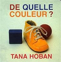 Tana Hoban - De quelle couleur ?