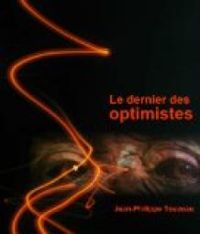 Jean Philippe Touzeau - Le dernier des optimistes