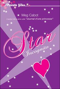 Meg Cabot - Star Incognito