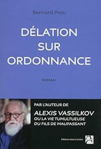 Bernard Prou - Délation sur ordonnance