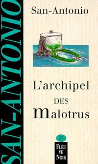 Couverture du livre L'Archipel des malotrus - Frederic Dard